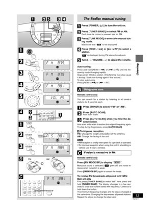 Page 13RQT5671
13
Listening
FM AM
FADERSLEEPALLEQ ON
MONOST-REC1RANDOM1RECPGM
STFADERSLEEPALLEQ ON
MONO-REC1RANDOM1RECPGM
FADERSLEEPALLEQ ON
MONO-REC1RANDOM1RECPGM
FADERSLEEPALLEQ ON
MONO-REC1RANDOM1RECPGM
STSLEEPFADERALLEQ ON-REC1RANDOM1RECPGM
SLEEPFADERALLEQ ON
MONO-REC1RANDOM1RECPGM
SLEEPFADERALLEQ ON
MONO-REC1RANDOM1RECPGMST
ST
MONO
Auto
scan
C-
RESET FM MODE  BPCD PLAY
MODEAUTO SCAN
CLOCK
 TIMERTUNERTAPECD 456
790810
P
The Radio: manual tuning
Press [POWER,  ] to turn the unit on.
Press [TUNER BAND] to...