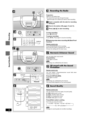 Page 18RQT5671
18
Recording
C-
RESET FM MODE  BPCD PLAY
MODEAUTO SCAN
CLOCK
 TIMERTUNERTAPECD
7908
PLAYREWFF
ALLRANDOM1-
1SLEEPPL AYFADERRE
PGM
EQ ON
MONORECSTREC
ALLRANDOM1-
1SLEEPPL AYFADERRE
PGM
EQ ON
MONORECSTREC
RECALL1-
1SLEEPPL AYFADERREEQ ONRECSTPORTABLE STEREO CD SYSTEM
VOLUME
S.VIRTUALIZERH.E.S. EQ
PLAY
RECREWFF
PORTABLE STEREO CD SYSTEMRAK-RX979WK
VOLUME
S.VIRTUALIZERH.E.S. EQ
PLAY
RECREWFF
Recording the Radio
Preparation:
•Wind on the leader tape.
•To record from part way through the tape
Wind the...