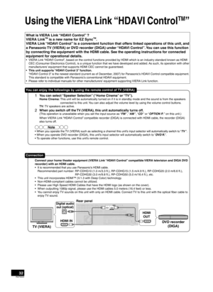 Page 3232RQT9223
Using the VIERA Link “HDAVI Control
TM
”
What is VIERA Link “HDAVI Control” ?
VIERA LinkTM is a new name for EZ SyncTM.
VIERA Link “HDAVI Control” is a convenient function that offers linked operations of this unit, and 
a Panasonic TV (VIERA) or DVD recorder (DIGA) under “HDAVI Control”. You can use this function 
by connecting the equipment with the HDMI cable. See the operating instructions for connected 
equipment for operational details.
VIERA Link “HDAVI Control”, based on the control...