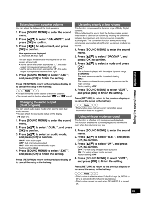 Page 3535RQT9223
Using the sound menu
Operations
Balancing front speaker volume
You can adjust the balance of the front speakers.
1.  Press [SOUND MENU] to enter the sound menu.
2.  Press [ e][
r ] to select 
 “BALANCE ”, and 
press [OK] to conﬁrm.
3.  Press [ w][
q ] f
 or adjustment, and press 
[OK] to conﬁrm.
How speakers are displayed
L : Front left, R : Front right
Y

ou can adjust the balance by moving the bar on the 
screen left and right.
• As the bar on the screen approaches “L ”, the audio  output...