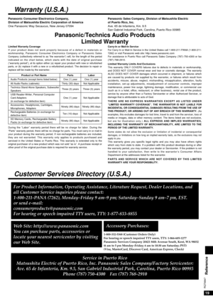 Page 1919
RQT6847
Warranty (U.S.A.)
Panasonic Consumer Electronics Company, 
Division of Matsushita Electric Corporation of America
One Panasonic Way Secaucus, New Jersey 07094Panasonic Sales Company, Division of Matsushita Electric 
of Puerto Rico, Inc.
Ave. 65 de Infantería, Km. 9.5 
San Gabriel Industrial Park, Carolina, Puerto Rico 00985
Panasonic/Technics Audio Products
Limited Warranty
Limited Warranty Coverage
If your product does not work properly because of a defect in materials or
workmanship,...