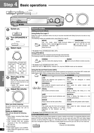 Page 1212
Step 4
RQT7487
Basic operations
Switch on.Sound modes
Adding surround effects
Using Dolby Pro Logic Ⅱ
Dolby Pro LogicⅡprocessor works not only on sources recorded with Dolby Surround, but also on any
stereo source. 
The following modes are available when using Dolby Pro Logic Ⅱ.
Turn SPEAKERS A 
on.
MOVIE Use this mode when
playing movies, especially
videotapes, recorded in
Dolby Surround.MUSIC Adds surround effects to
stereo sources.PANORAMASound is spread out more
so you feel like you are
surrounded...