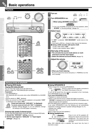 Page 1414
RQT7994
Connections
Settings
Basic Operations
Operations
Before use
Reference
Basic operations
nPlaying DVD-Audio
Playing DVD ANALOG 6CHYou can enjoy high quality sound with DVD-Audio.
áRefer to page 5 for “DVD ANALOG 6CH connection”.
Preparation: 
• Turn SPEAKERS on.
DVD ANALOG 6CH only works when either SPEAKERS A or BI-WIRE
is on.
• Set the selector to “DVD ”. (áabove)
• When you connect to a DVD recorder, playback is not possible if “DVR ”
is selected for input. Select “DVD ”.
Press and hold until...