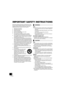 Page 22
RQT9882
IMPORTANT SAFETY INSTRUCTIONS
Read these operating instructions carefully before using 
the unit. Follow the safety instructions on the unit and the 
applicable safety instructions listed below. Keep these 
operating instructions handy for future reference.
1 Read these instructions.
2 Keep these instructions.
3 Heed all warnings.
4 Follow all instructions.
5 Do not use this apparatus near water.
6 Clean only with dry cloth.
7 Do not block any ventilation openings. Install in 
accordance with...