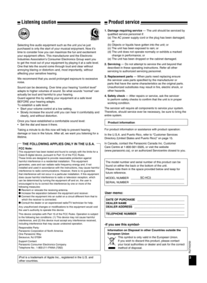 Page 3RQTX0250
3
Listening caution
Selecting fine audio equipment such as the unit you’ve just 
purchased is only the start of your musical enjoyment. Now it’s 
time to consider how you can maximize the fun and excitement 
your equipment offers. This manufacturer and the Electronic 
Industries Association’s Consumer Electronics Group want you 
to get the most out of your equipment by playing it at a safe level. 
One that lets the sound come through loud and clear without 
annoying blaring or distortion–and,...