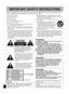 Page 2RQTX0250
2
1) Read these instructions.
2) Keep these instructions.
3) Heed all warnings.
4) Follow all instructions.
5) Do not use this apparatus near water.
6) Clean only with dry cloth.
7)  
Do not block any ventilation openings. Install in accordance 
with the manufacturer’s instructions.
8)  

Do not install near any heat sources such as radiators, heat 
registers, stoves, or other apparatus (including amplifiers) that 
produce heat.
9)  

Do not defeat the safety purpose of the polarized or...