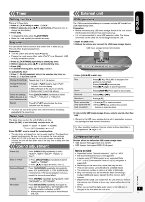 Page 11RQTX1146
RQTX1146RQTX1146
RQTX1146
11
ENGLISH
This is a 12-hour clock.
 Press [CLOCK/TIMER] to select “CLOCK”.
 Within 5 seconds, press [e,r] to set the time. (Press and hold to change the time faster.)
 Press [OK].
To display the clock, press [CLOCK/TIMER].
Reset the clock regularly to maintain accuracy.
•
•
Setting the clock
You can set the timer to come on at a certain time to wake you up.
This unit offers 3 optional play timers.
Preparation:
Turn the unit on and set the clock (➡ above).
Prepare...