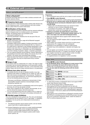 Page 13RQTX1146
RQTX1146RQTX1146
RQTX1146
13
ENGLISH
Preparation:Pair the Bluetooth device with this unit to create an audio connection.
 Press [   q/h] to select Bluetooth. When using it for the first time, it enters pairing mode automatically.
 While this unit is in pairing mode, access the Bluetooth menu of  the Bluetooth device and execute a Bluetooth search to find this 
unit (SC-HC40).Please refer to the Bluetooth device user manual for further 
instruction on how to connect a Bluetooth device.
If...