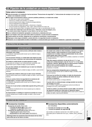 Page 21RQTX1146
RQTX1146RQTX1146
RQTX1146
21
ESPAÑOL
45
Equipo de audio portátil (en el modo AUX)
g Accessorios disponibles comercialmente 
(no incluidos)
2 Tornillos de montaje en el muro 
1 Tornillo de sujetador de seguridad 
Use tornillos con diámetro nominal de 4 mm (5/32") que sean 
adecuados para el material del muro (p.ej., madera, acero, concreto, 
etc.). •
•
g Accessorios incluidos
Accesorios de tornillo (RFAX1020) 2 Tornillos de ﬁjación   (XYN3+J10FJ)
1 Sujetador de seguridad (RMKX1015)
Accesorios...