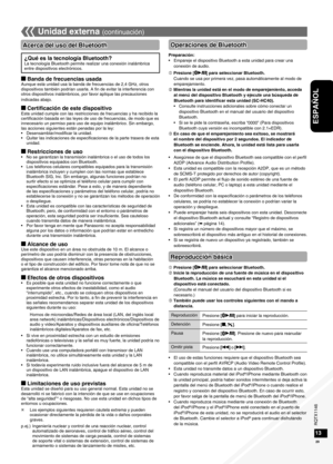 Page 29RQTX1146
RQTX1146RQTX1146
RQTX1146
29
ESPAÑOL
1213
Unidad externa (continuación)
Operaciones de Bluetooth
Reproducción básica
 Presione [q/h] para seleccionar Bluetooth.
 Inicie la reproducción de una fuente de música en el dispositivo  Bluetooth. La música se escuchará en esta unidad si el 
dispositivo está conectado.
(Consulte el manual del usuario del dispositivo Bluetooth si es 
necesario.)
 También puede usar los controles siguientes con el mando a  distancia.
Preparación:Empareje el dispositivo...