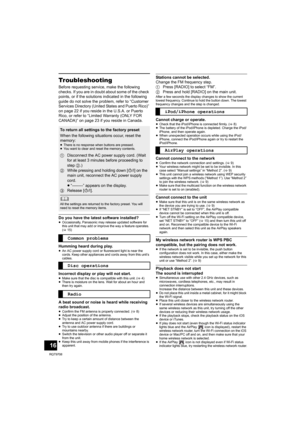 Page 1616
RQT9708
Troubleshooting
Before requesting service, make the following 
checks. If you are in doubt about some of the check 
points, or if the solutions indicated in the following 
guide do not solve the problem, refer to “Customer 
Services Directory (United States and Puerto Rico)” 
on page 22 if you reside in the U.S.A. or Puerto 
Rico, or refer to “Limited Warranty (ONLY FOR 
CANADA)” on page 23 if you reside in Canada.
Do you have the latest software installed?≥Occasionally, Panasonic may release...