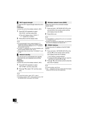 Page 1818
RQT9754
To check the Wi-Fi signal strength where the unit is 
located.
Preparation
Connect this unit to the wireless network. (l8)
1Press [SETUP] repeatedly to select 
“SIG.LEVEL” and then press [OK].
≥The unit’s display shows “LEVEL ”. 
(“  ” stands for a number.)
2Press [OK] to exit this display mode.
	
≥It is recommended to have a signal strength of “3”. 
Change the position or angle of your wireless network 
router or the unit if the indication is “2” or “1” and see if 
the connection improves....