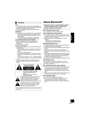 Page 33
RQT9754
ENGLISH
Unit≥This unit utilizes a laser. Use of controls or adjustments or 
performance of procedures other than those specified herein 
may result in hazardous radiation exposure.
≥Do not place sources of naked flames, such as lighted 
candles, on this unit.
Placement≥To reduce the risk of fire, electric shock or product damage,
– Do not install or place this unit in a bookcase, built-in 
cabinet or in another confined space. Ensure this unit is 
well ventilated.
– Do not obstruct this unit’s...