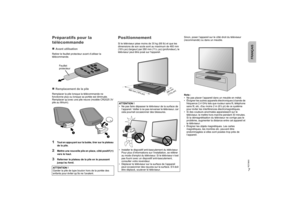 Page 307RQT9860
Préparatifs pour la 
télécommandeAvant utilisationRetirer le feuillet protecteur avant d’utiliser la 
télécommande.Remplacement de la pileRemplacer la pile lorsque la télécommande ne 
fonctionne plus ou lorsque sa portée est diminuée. 
Remplacer qu’avec une pile neuve (modèle CR2025 3V 
pile au lithium).1
Tout en appuyant sur la butée, tirer sur le plateau 
de la pile.
2
Mettre une nouvelle pile en place, côté positif (+) 
vers le haut.
3
Refermer le plateau de la pile en le poussant 
jusqu’au...