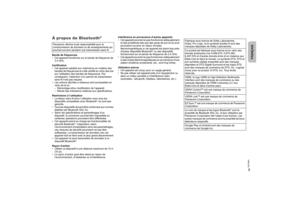 Page 325RQT9860
À propos de Bluetooth
®
Bande de fréquences
• Cet appareil fonctionne sur la bande de fréquence de 
2,4 GHz.
Certification
• Cet appareil satisfait aux restrictions en matière des 
bandes de fréquences et a été certifié en vertu des lois 
sur l’utilisation des bandes de fréquences. Par 
conséquent, l’obtention d’un permis de transmission 
sans fil n’est pas requise.
• Les actions décrites ci-dessous sont punissables en 
vertu de la loi :
– Démontage et/ou modification de l’appareil.
– Retrait...