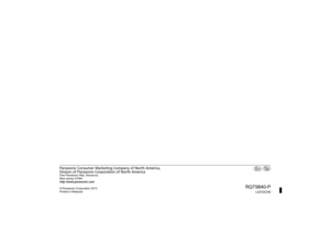 Page 20RQT9840-P
L0313CH0
Sp
En
Panasonic Consumer Marketing Company of North America,
Divison of Panasonic Corporation of North AmericaOne Panasonic Way, Secaucus,
New Jersey 07094
http://www.panasonic.com
© Panasonic Corporation 2013
Printed in Malaysiamax650.book  Page 20  Thursday, March 7, 2013  10:35 AM

00530055004C00510057004C0051004A  