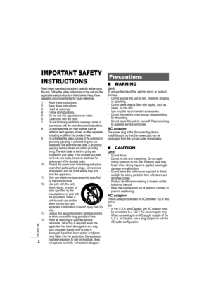 Page 2VQT5C36
2
IMPORTANT SAFETY 
INSTRUCTIONS
Read these operating instructions carefully before using 
the unit. Follow the safety instructions on the unit and the 
applicable safety instructions listed below. Keep these 
operating instructions handy for future reference.
1 Read these instructions.
2 Keep these instructions.
3 Heed all warnings.
4 Follow all instructions.
5 Do not use this apparatus near water.
6 Clean only with dry cloth.
7 Do not block any ventilation openings. Install in accordance with...