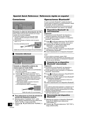 Page 2020
VQT4U49
Conexiones
∫Para seleccionar el nivel de entrada de 
sonido del dispositivo externo
1 Mientras está en modalidad “AUX”, pulse 
[PLAY MENU] repetidamente para seleccionar 
“INPUT LEVEL” y luego pulse [OK].
2 Presione [ 3,4 ] para seleccionar “NORMAL” o 
“HIGH”.
Operaciones Bluetooth®
Al usar la conexión Bluetooth®, puede escuchar el 
sonido desde el dispositivo de audio Bluetooth® desde 
este aparato, de forma inalámbrica.
≥ Consulte las instrucciones de funcionamiento del 
dispositivo...