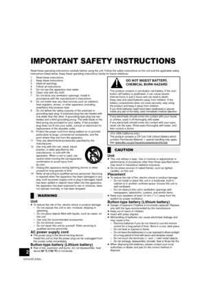 Page 22
VQT4U55 (ENG)
IMPORTANT SAFETY INSTRUCTIONS
Read these operating instructions carefully before using the unit. Follow the safety instructions on the unit and the applicable safety 
instructions listed below. Keep these operating instructions handy for future reference.
1 Read these instructions.
2 Keep these instructions.
3 Heed all warnings.
4 Follow all instructions.
5 Do not use this apparatus near water.
6 Clean only with dry cloth.
7 Do not block any ventilation openings. Install in 
accordance...