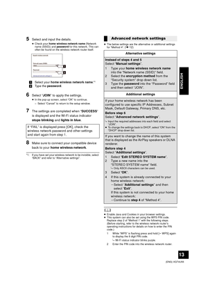 Page 1313
 (ENG) VQT4U55
ENGLISH
5Select and input the details.
≥Check your  home wireless network name  (Network 
name (SSID)) and  password for this network. This can 
often be found on the wireless network router itself.
6Select “JOIN ” to apply the settings.
≥In the pop-up screen, select “OK” to continue.
– Select “Cancel” to return to the setup window.
7The settings are completed when “ SUCCESS” 
is displayed and the Wi-Fi status indicator 
stops blinking  and lights in blue .
8Make sure to connect your...