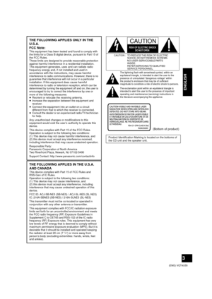 Page 33
 (ENG) VQT4U55
ENGLISH
THE FOLLOWING APPLIES ONLY IN THE 
U.S.A.
FCC Note:
This equipment has been tested and found to comply with 
the limits for a Class B digital device, pursuant to Part 15 of 
the FCC Rules.
These limits are designed to provide reasonable protection 
against harmful interference in a residential installation. 
This equipment generates, uses and can radiate radio 
frequency energy and, if not installed and used in 
accordance with the instructions, may cause harmful 
interference to...