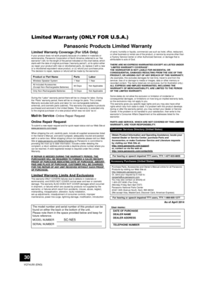 Page 3030
VQT4U55 (ENG)
Limited Warranty (ONLY FOR U.S.A.)Panasonic Products Limited Warranty
Limited Warranty Coverage (For USA Only)If your product does not work properly because of a defect in materials or 
workmanship, Panasonic Corporation of North America (referred to as “the 
warrantor”) will, for the length of the period indicated on the chart below, which 
starts with the date of original purchase (“warranty period”), at its option either 
(a) repair your product with new or refurbished parts, (b)...