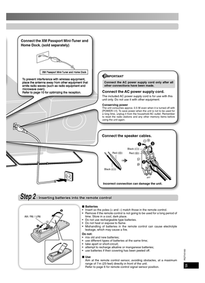 Page 5RQTV0183
5
Step 1 - Making the connections
Step 2 - Inserting batteries into the remote control - Inserting batteries into the remote control
■ Batteries
  Insert so the poles (+ and –) match those in the remote control.
  Remove if the remote control is not going to be used for a long period of 
time. Store in a cool, dark place.
  Do not use rechargeable type batteries.
  Do not heat or expose to  ame.
  Mishandling of batteries in the remote control can cause electrolyte 
leakage, which may cause...