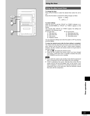 Page 2323
RQT5706
Timer operations
Using the timer
Using the play/record timer
To change the timer
Press [rPLAY/rREC] to select the desired timer (when the unit is
on).
Every time the button is pressed the setting changes as follow:
RECPLAY
(OFF)
To check settings
While the unit is on and the “rPLAY” (or “rREC”) indicator is on,
press [CLOCK/TIMER] so “rPLAY” (or “rREC”) appears on the
display.
Two seconds after “rPLAY” (or “rREC”) appear, the settings are
displayed in the following order:
•For play timer•For...