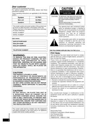 Page 2RQTV0080
2
Dear customerThank you for purchasing this product.
For optimum performance and safety, please read these 
instructions carefully.
These operating instructions are applicable to the following 
system.
SystemSC-PM23
Main unit SA-PM23
Speakers SB-PM23
The model number and serial number of this product can 
be found on either the back or the bottom of the unit.
Please note them in the space provided below and keep 
for future reference.
MODEL NUMBER 
SERIAL NUMBER 
User memo:
DATE OF PURCHASE...