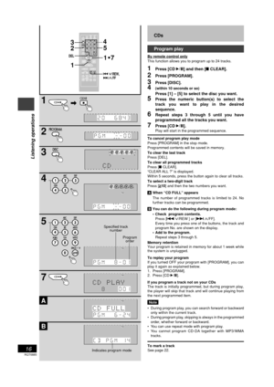 Page 16RQT6885
16
Listening operations
A
B
1
2
5
CDCD7 3
4
CDCDCLEARCLEAR
PROGRAMPROGRAM
DISC
12 3
45
ABCDEF
GHIJKL
12 3
45
6
78 9
0
10
ABCDEF
GHIJKL
MNO
TUVWXYZ
PQRS
SPACE
CDCD
REWFF
CLEAR
ALBUMALBUM
12 3
45
6
78 9
TAPE TUNER BAND
010
VOLVOLVOLVOLAUX
ABCDEF
GHIJKL
MNO
TUVWXYZ
PQRS
ENTERENTER
DISCDISC
SEARCHSEARCHMARKERMARKERINTROINTRO
REPEAREPEAT
DIMMERDIMMERDISPLADISPLAY
RE-MASTERMUMUTINGINGSOUNDS.SOUND EQS.SOUND EQ
PLAY
RECRECSLEEPSLEEPAUTO OFFAUTO OFF
SHIFTSHIFTTITLETITLE
CLCLOCKCK TIMER TIMER...