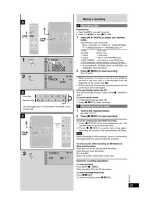 Page 2121
RQT7372
Making a recording
ARecording CDs
Preparations:l Insert the CD(s) you want to record. l Press [CD/q/ h] and then [g CLEAR].
1 Press [PLAY MODE] to select your desired mode. 
 Every time you press the button:   1 DISC  ALL DISC  1 TRACK  1 ALBUM (MP3/WMA)       A RANDOM (CD-DA)  1 RANDOM (CD-DA) 
1 DISC1-Disc modeALL DISCAll-Disc mode1 TRACK1-Track mode1 ALBUM1-Album mode (MP3/WMA only)1 DISC RANDOM1-Disc Random mode (CD-DA only)A DISC RANMOMAll-Disc Random mode (CD-DA only)
l If you selected 1...