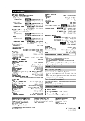 Page 16Panasonic Consumer Electronics
Company, Division of Panasonic 
Corporation of North America
One Panasonic Way Secaucus,
New Jersey 07094
http://www.panasonic.comPanasonic Puerto Rico, Inc.
Ave. 65 de Infantería, Km. 9.5
San Gabriel Industrial Park, Carolina,
Puerto Rico 00985
© 2004 Matsushita Electric Industrial Co., Ltd.
Printed in MalaysiaPanasonic Canada Inc.
5770 Ambler Drive 
Mississauga, Ontario,
L4W 2T3
www.panasonic.ca
RQT7923-3PL1204CP3025
En
Speci cations
AMPLIFIER SECTION
FTC Output Power...