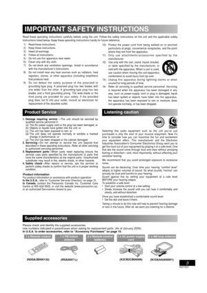 Page 33
RQT7923
IMPORTANT SAFETY INSTRUCTIONS
1)  Read these instructions.
2)  Keep these instructions.
3)  Heed all warnings.
4)  Follow all instructions.
5)  Do not use this apparatus near water.
6)  Clean only with dry cloth.
7)  Do not block any ventilation openings. Install in accordance 
with the manufacturer’s instructions.
8)  Do not install near any heat sources such as radiators, heat 
registers, stoves, or other apparatus (including amplifiers) 
that produce heat.
9)  Do not defeat the safety...