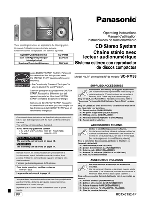 Page 1PPRQTX0192-1P
Operating InstructionsManuel d’utilisation
Instrucciones de funcionamiento
CD Stereo System
Chaîne stéréo avec 
lecteur audionumérique
Sistema estéreo con reproductor  de discos compactos
These operating instructions are applicable to the following system.
Ce manuel d’utilisation concerne la chaîne suivante.
Estas instrucciones son aplicables a los sistemas siguientes.
System/Chaîne/Sistema SC-PM38
Main unit/Appareil principal/
Unidad principal SA-PM38
Speakers/Enceintes/Altavoces SB-PM48...