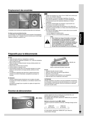 Page 2121
20
FRANÇAIS
RQTX0192
21
20
Piles
Utiliser des piles sèches au manganèse ou alcalines.
Insérer les piles en respectant la polarité (+ et –) selon les indications 
dans la télécommande.
Retirer les piles si la télécommande n’est pas utilisée pendant une 
période prolongée.
Ranger dans un endroit frais et sombre.
Ne pas chauffer ou exposer au feu.
Ne pas laisser les piles dans une automobile exposée à la lumière 
directe du soleil pendant une longue période, portières et vitres 
fermées.
Un traitement...