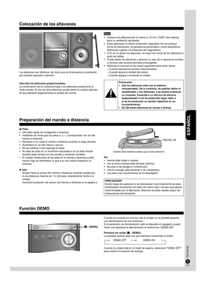 Page 3737
36
ESPAÑOL
RQTX0192
37
36
Pilas
Use pilas secas de manganeso o alcalinas.
Insértelas de modo que los polos (+ y – ) correspondan con los del 
mando a distancia.
Retírelas si no usará el mando a distancia durante un largo período.
Guárdelas en un sitio fresco y oscuro.
No las caliente ni las exponga al fuego.
No deje las pilas en un automóvil expuestas a la luz solar directa 
durante largo tiempo con las puertas y ventanas cerradas.
El manejo inadecuado de las pilas en el mando a distancia puede...