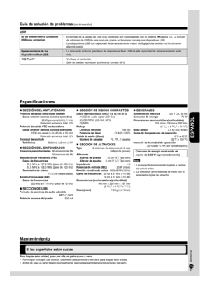 Page 4747
46
ESPAÑOL
RQTX0192
47
46
Para limpiar esta unidad, pase por ella un paño suave y seco.
Por ningún concepto use alcohol, disolvente para pinturas o benceno para limpiar esta unidad.
Antes de usar un paño tratado químicamente, lea cuidadosamente las instrucciones del paño.
•
•
Especificaciones
Mantenimiento
USB
No se pueden leer la unidad de 
USB o su contenido.
El formato de la unidad de USB o su contenido son incompatibles con el sistema (➡ página 13). La función 
de admisión de USB de este producto...