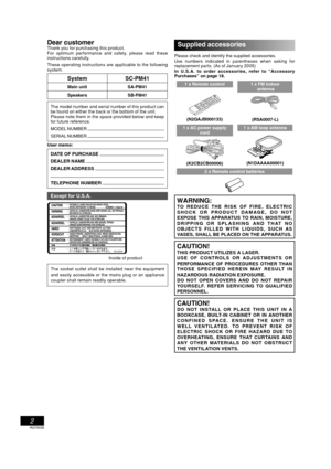 Page 22
RQT8038
Dear customerThank you for purchasing this product.
For optimum performance and safety, please read these 
instructions carefully.
These operating instructions are applicable to the following 
system.
System SC-PM41
Main unit SA-PM41
Speakers SB-PM41
The model number and serial number of this product can 
be found on either the back or the bottom of the unit.
Please note them in the space provided below and keep 
for future reference.
MODEL NUMBER 
SERIAL NUMBER 
User memo:
DATE OF PURCHASE...