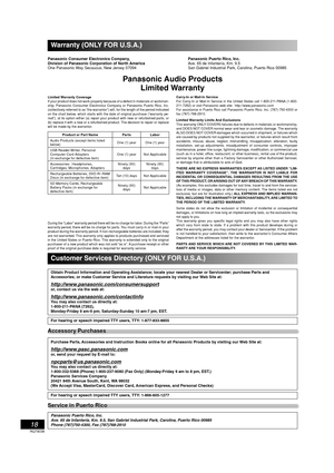 Page 1818
RQT8038
Warranty (ONLY FOR U.S.A.)
Panasonic Audio Products
Limited Warranty
Panasonic Consumer Electronics Company, 
Division of Panasonic Corporation of North America
One Panasonic Way Secaucus, New Jersey 07094Panasonic Puerto Rico, Inc.
Ave. 65 de Infantería, Km. 9.5 
San Gabriel Industrial Park, Carolina, Puerto Rico 00985
Limited Warranty Coverage
If your product does not work properly because of a defect in materials or workman-
ship, Panasonic Consumer Electronics Company or Panasonic Puerto...