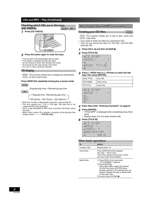 Page 88
RQT8038
CChecking which CDs are in the trayshecking which CDs are in the trays
(CD CHECK)(CD CHECK)  CD-DA MP3
1Press [CD CHECK].
2Press the button again to close the trays.
  The tray with a CD being played will not open.
  If the player is stopped, all trays will open.
  Do not remove or insert CDs during a CD check.
  Do not pull out the trays during a CD check.
  8 cm (3
3/20) CDs cannot be checked.
CD displayCD display
This function allows you to display the information 
on the current...