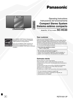 Page 1RQTX1051-3P
P
Operating Instructions
Instrucciones de funcionamiento
Compact Stereo System
Sistema estéreo compacto
SC-HC20Model No. / Nº de modelo
Como socio de ENERGY STAR  , Panasonic ha 
determinado que este producto cumple con las 
d
irectrices de la ENERGY STAR   para el rendimiento 
energético. As an ENERGY STAR   Partner, Panasonic has 
determined that this product meets the ENERGY 
STAR   guidelines for energy efficiency.
Estimado cliente
Muchas gracias por comprar este producto.
Antes de...