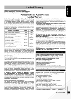 Page 11RQTX1051
RQTX1051RQTX1051
RQTX1051
11
ENGLISH
Panasonic Consumer Electronics Company,
Division of Panasonic Corporation of North America
One Panasonic Way, Secaucus, New Jersey 07094
Panasonic Home Audio Products Limited Warranty
Limited Warranty
Limited Warranty Coverage (For USA and Puerto Rico Only)If  your  product  does  not  work  properly  because  of  a  defect  in  materials 
or  workmanship,  Panasonic  Consumer  Electronics  Company  (referred  to 
as “the warrantor”) will, for the length of...