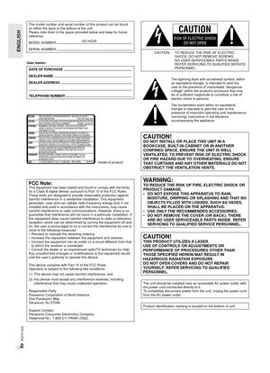 Page 2RQTX1249
2
ENGLISHENGLISHCAUTION:  TO REDUCE THE RISK OF ELECTRIC SHOCK, DO NOT REMOVE SCREWS.
  NO USER-SERVICEABLE PARTS INSIDE.
  REFER SERVICING TO QUALIFIED SERVICE  PERSONNEL.
The lightning flash with arrowhead symbol, within 
an equilateral triangle, is intended to alert the 
user to the presence of uninsulated “dangerous 
voltage” within the product’s enclosure that may 
be of sufficient magnitude to constitute a risk of 
electric shock to persons.
The exclamation point within an equilateral...