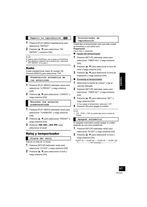 Page 1717
RQT9633
ESPAÑOL
1Presione [PLAY MENU] repetidamente para 
seleccionar “REPEAT”.
2Presione [3,4] para seleccionar “ON 
REPEAT” y presione [OK].
	≥Cuando utiliza iPod/iPhone, use el ajuste en iPod/iPhone.
≥Para detener la repetición de la reproducción, seleccione 
“OFF REPEAT” en el paso 2.
Radio
Puede predeterminar hasta 30 canales FM.
Presione [RADIO] para seleccionar “FM”.
1Presione [PLAY MENU] reiteradas veces para 
seleccionar “A.PRESET” y luego presione 
[OK].
2Presione [3,4] para seleccionar...