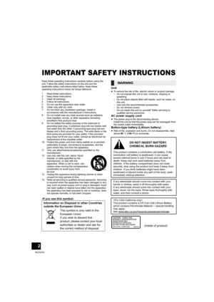 Page 22
RQT9742
IMPORTANT SAFETY INSTRUCTIONS
Read these operating instructions carefully before using the 
unit. Follow the safety instructions on the unit and the 
applicable safety instructions listed below. Keep these 
operating instructions handy for future reference.
1 Read these instructions.
2 Keep these instructions.
3 Heed all warnings.
4 Follow all instructions.
5 Do not use this apparatus near water.
6 Clean only with dry cloth.
7 Do not block any ventilation openings. Install in 
accordance with...