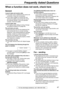 Page 67Frequently Asked Questions
67For fax advantage assistance, call 1-800-435-7329.
Frequently Asked Questions
When a function does not work, check here
General
I cannot make and receive calls.
LThe power cord or telephone line cord is not 
connected. Check the connections.
LIf you used a splitter to connect the unit, 
remove the splitter and connect the unit to 
the wall jack directly. If the unit operates 
properly, check the splitter.
I cannot make calls.
LThe dialing mode setting is wrong. Change 
the...