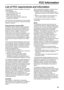 Page 85FCC Information
85
FCC Information
List of FCC requirements and information
If required by the telephone company, inform them 
of the following.
FCC Registration No.:
(found on the rear of the unit)
Ringer Equivalence No.: 
(found on the rear of the unit)
The particular telephone line to which the 
equipment is connected.
This unit must not be connected to a coin operated 
line. If you are on a party line, check with your local 
telephone company.
Ringer Equivalence Number (REN):
This REN is useful in...