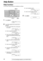 Page 28Help Button
28For Fax Advantage assistance, call 1-800-435-7329.
Help Button
Help function 
You can print a quick reference for assistance as follows.
1Press 
 HELP
 .
PRESS NAVI.[ ]
& SET
2Press 
 
 
  or 
 	
		 	
  until the desired item is 
displayed.
1.How to set the date, time, your logo and 
fax number.
QUICK SET UP
PRESS SET
2.How to program the features.
FEATURE LIST
PRESS SET
3.How to store names and telephone 
numbers in the directory and how to dial 
them....