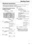 Page 47Sending Faxes
47
Broadcast transmission 
This feature is useful for sending the same document to more than one party (up to 20 entries). First 
program the entries, then see page 50 for transmission.
The broadcast function utilizes station 1. The one-touch dial function will be canceled.
The broadcast key can accept one-touch dial and navigator entries.
Programming entries into the 
broadcast memory
1Press 
 MENU
  repeatedly until the 
following is displayed.
DIRECTORY SET
PRESS STATION OR
...