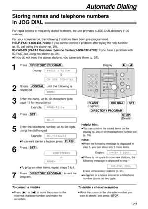 Page 2323
Automatic Dialing
Storing names and telephone numbers
in JOG DIAL!
For rapid access to frequently dialed numbers, the unit provides a JOG DIALdirectory (100
stations).
For your convenience, the following 2 stations have been pre-programmed.
HELP-FAX (1-800-435-7329):If you cannot correct a problem after trying the help function 
(p. 9), call using this station (p. 25).
IQ-FAX-CS (IQ-FAX Customer Service Center)(1-888-332-9728):If you have a problem with
IQ-FAX, call using this station (p. 25).
lIf you...